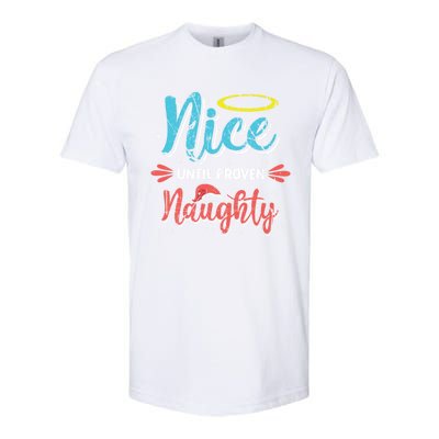 Funny Christmas Pun Nice Until Proven Naughty Distressed Meaningful Gift Softstyle CVC T-Shirt