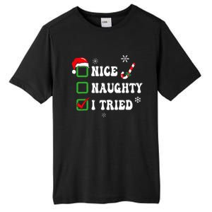 Funny Christmas Pajama Lights Nice Naughty I Tried Holiday Tall Fusion ChromaSoft Performance T-Shirt