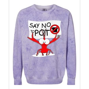 Funny Crawfish Pun Say No To Pot Lobster Festival Colorblast Crewneck Sweatshirt