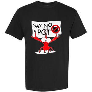 Funny Crawfish Pun Say No To Pot Lobster Festival Garment-Dyed Heavyweight T-Shirt