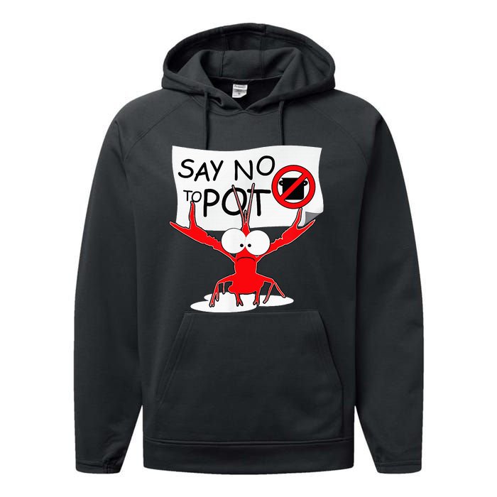 Funny Crawfish Pun Say No To Pot Lobster Festival Performance Fleece Hoodie