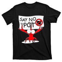 Funny Crawfish Pun Say No To Pot Lobster Festival T-Shirt