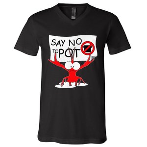 Funny Crawfish Pun Say No To Pot Lobster Festival V-Neck T-Shirt