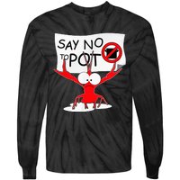 Funny Crawfish Pun Say No To Pot Lobster Festival Tie-Dye Long Sleeve Shirt