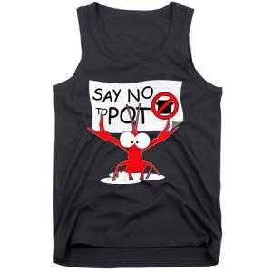 Funny Crawfish Pun Say No To Pot Lobster Festival Tank Top