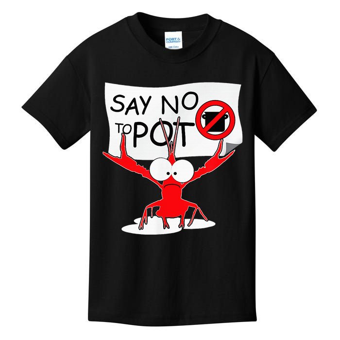 Funny Crawfish Pun Say No To Pot Lobster Festival Kids T-Shirt