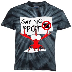 Funny Crawfish Pun Say No To Pot Lobster Festival Kids Tie-Dye T-Shirt