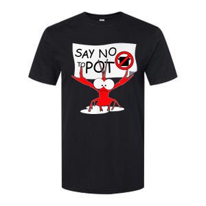 Funny Crawfish Pun Say No To Pot Lobster Festival Softstyle CVC T-Shirt