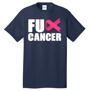 FU Cancer Pink Ribbon Breast Cancer Awareness Tall T-Shirt