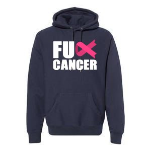 FU Cancer Pink Ribbon Breast Cancer Awareness Premium Hoodie