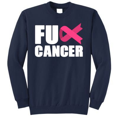 FU Cancer Pink Ribbon Breast Cancer Awareness Tall Sweatshirt