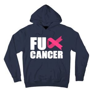 FU Cancer Pink Ribbon Breast Cancer Awareness Tall Hoodie