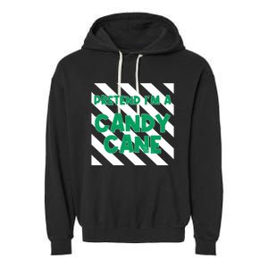 Funny Christmas Pretend Im A Candy Cane Garment-Dyed Fleece Hoodie