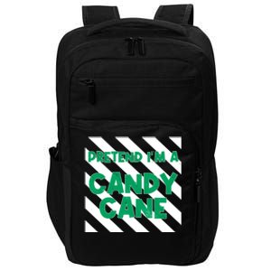 Funny Christmas Pretend Im A Candy Cane Impact Tech Backpack