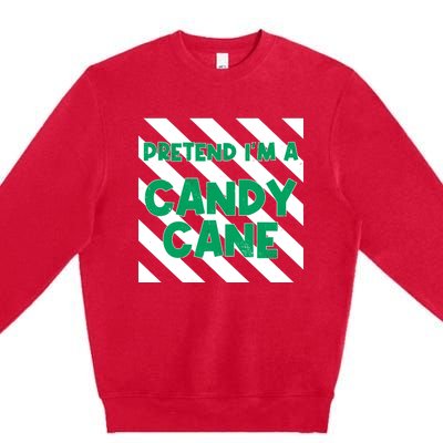 Funny Christmas Pretend Im A Candy Cane Premium Crewneck Sweatshirt