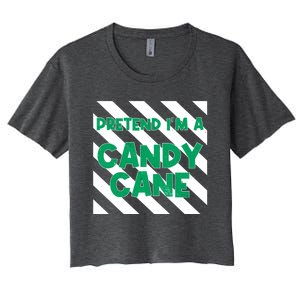 Funny Christmas Pretend Im A Candy Cane Women's Crop Top Tee