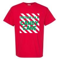 Funny Christmas Pretend Im A Candy Cane Garment-Dyed Heavyweight T-Shirt