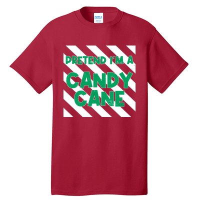 Funny Christmas Pretend Im A Candy Cane Tall T-Shirt