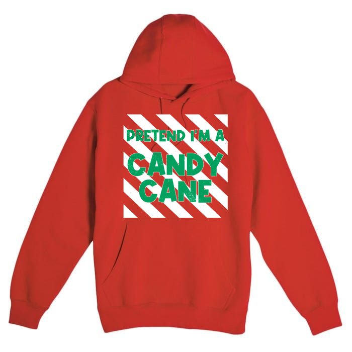 Funny Christmas Pretend Im A Candy Cane Premium Pullover Hoodie