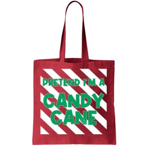 Funny Christmas Pretend Im A Candy Cane Tote Bag