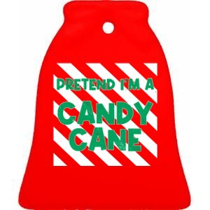 Funny Christmas Pretend Im A Candy Cane Ceramic Bell Ornament