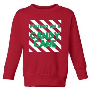 Funny Christmas Pretend Im A Candy Cane Toddler Sweatshirt