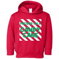 Funny Christmas Pretend Im A Candy Cane Toddler Hoodie