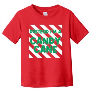 Funny Christmas Pretend Im A Candy Cane Toddler T-Shirt