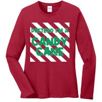 Funny Christmas Pretend Im A Candy Cane Ladies Long Sleeve Shirt