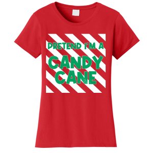 Funny Christmas Pretend Im A Candy Cane Women's T-Shirt