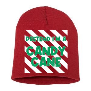 Funny Christmas Pretend Im A Candy Cane Short Acrylic Beanie