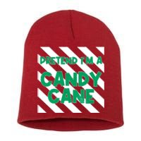 Funny Christmas Pretend Im A Candy Cane Short Acrylic Beanie