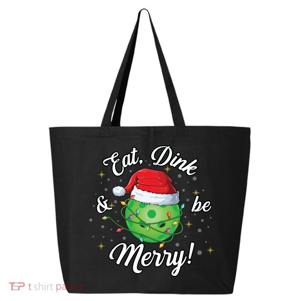 Funny Christmas Pickleball Santa Lights Eat Dink And Be Merry Gift 25L Jumbo Tote