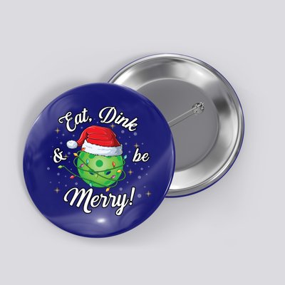 Funny Christmas Pickleball Santa Lights Eat Dink And Be Merry Gift Button