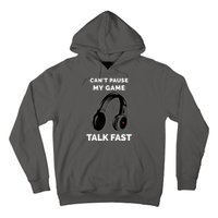 Funny Cant Paused My Game Talk Fast Gift Game Controllers Hoodie