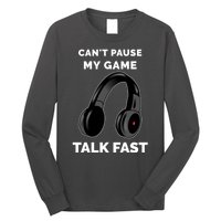 Funny Cant Paused My Game Talk Fast Gift Game Controllers Long Sleeve Shirt