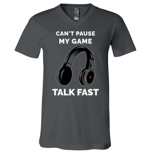 Funny Cant Paused My Game Talk Fast Gift Game Controllers V-Neck T-Shirt