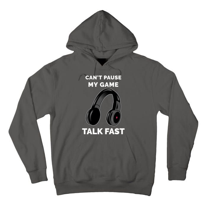 Funny Cant Paused My Game Talk Fast Gift Game Controllers Tall Hoodie