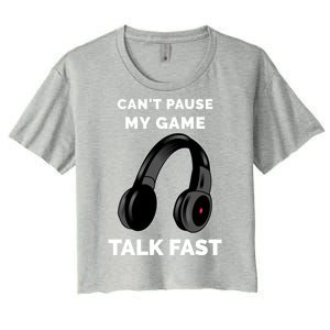 Funny Cant Paused My Game Talk Fast Gift Game Controllers Women's Crop Top Tee