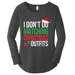 Family Christmas Pajamas I Dont Do Matching Christmas Outfit Women's Perfect Tri Tunic Long Sleeve Shirt