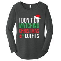 Family Christmas Pajamas I Dont Do Matching Christmas Outfit Women's Perfect Tri Tunic Long Sleeve Shirt