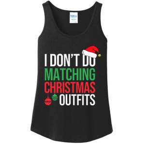 Family Christmas Pajamas I Dont Do Matching Christmas Outfit Ladies Essential Tank