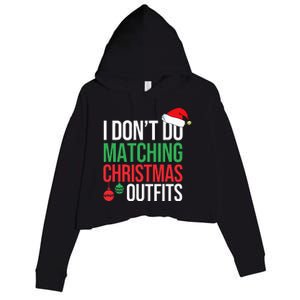 Family Christmas Pajamas I Dont Do Matching Christmas Outfit Crop Fleece Hoodie