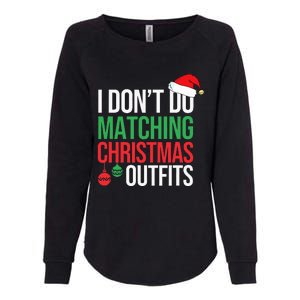 Family Christmas Pajamas I Dont Do Matching Christmas Outfit Womens California Wash Sweatshirt