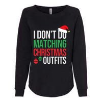 Family Christmas Pajamas I Dont Do Matching Christmas Outfit Womens California Wash Sweatshirt