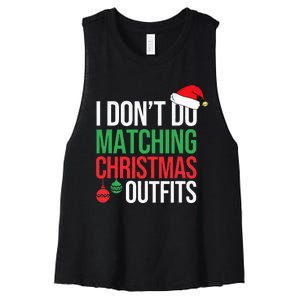 Family Christmas Pajamas I Dont Do Matching Christmas Outfit Women's Racerback Cropped Tank