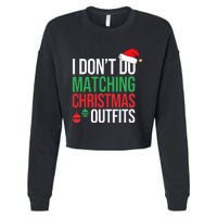 Family Christmas Pajamas I Dont Do Matching Christmas Outfit Cropped Pullover Crew