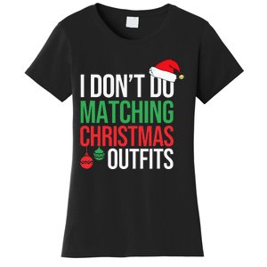 Family Christmas Pajamas I Dont Do Matching Christmas Outfit Women's T-Shirt