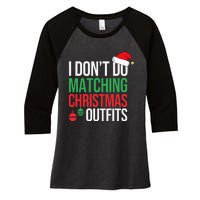 Family Christmas Pajamas I Dont Do Matching Christmas Outfit Women's Tri-Blend 3/4-Sleeve Raglan Shirt