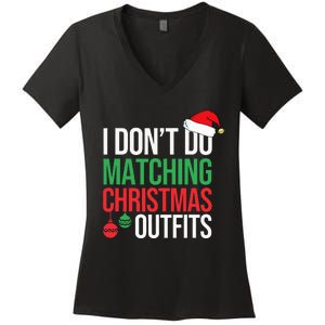 Family Christmas Pajamas I Dont Do Matching Christmas Outfit Women's V-Neck T-Shirt